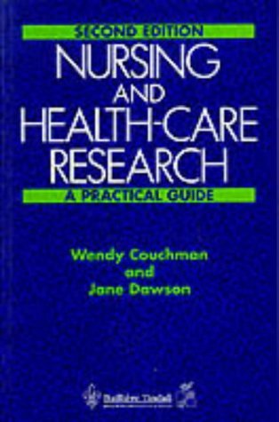 Beispielbild fr Nursing and Health-Care Research: A Practical Guide The Use and Application of Research For Nurses and Other Health Care Professionals Second Edition zum Verkauf von Shadow Books