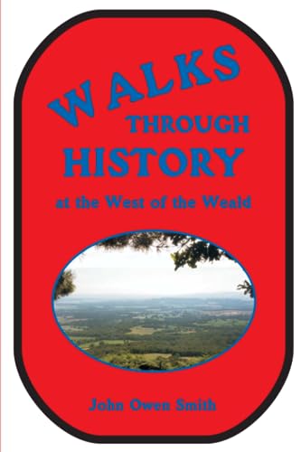 Beispielbild fr Walks through History: at the West of the Weald zum Verkauf von WorldofBooks