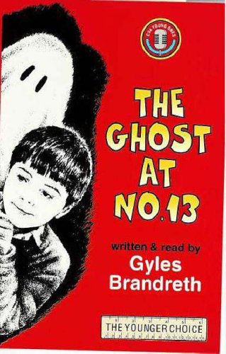 The Ghost at No.13 (CSA Young Ones S.) (9781873859544) by Brandreth, Gyles