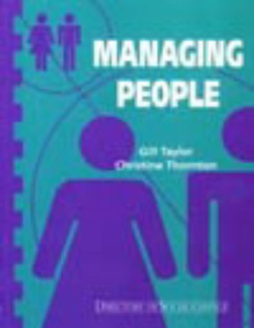 Managing People (Management in Practice) (9781873860472) by Christine Taylor, Gill; Thornton; Christine Thornton