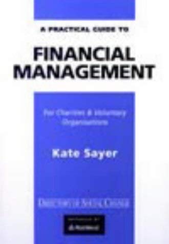 Stock image for A Practical Guide to Financial Management: For Charities and Voluntary Organisations for sale by WorldofBooks