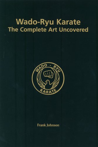 9781873861042: Wado-Ryu Karate: The Complete Art Uncovered