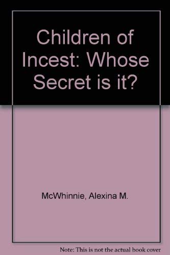 Stock image for Children of Incest: Whose Secret is it? for sale by WorldofBooks