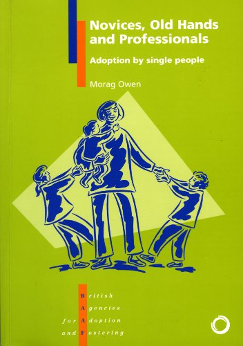 Stock image for Novices, Old Hands and Professionals: Adoption by Single People for sale by WorldofBooks