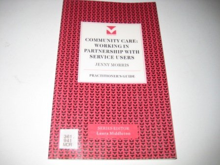 Stock image for Community Care: Working with Service Users (Practitioners guide) for sale by Reuseabook