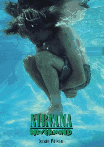 Nirvana: Nevermind - Susan Wilson