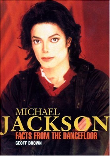 Beispielbild fr Michael Jackson: Facts from the Dancefloor zum Verkauf von WorldofBooks