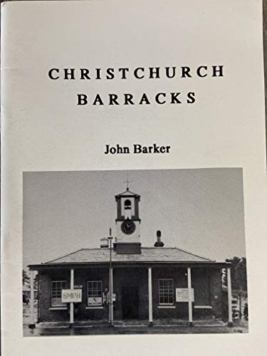 Christchurch barracks (9781873887011) by John Barker