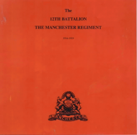 9781873907023: The 12th Battalion: The Manchester Regiment: 1914-1919