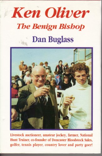 Imagen de archivo de Ken Oliver: The Benign Bishop a la venta por AwesomeBooks