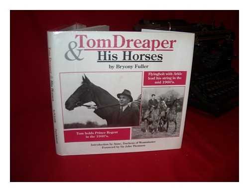 Beispielbild fr Tom Dreaper & his horses zum Verkauf von WorldofBooks
