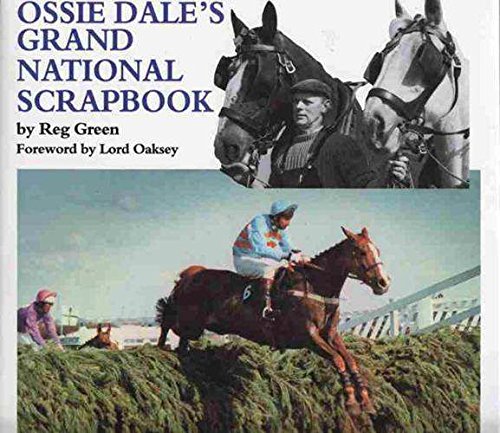 9781873920022: Ossie Dale's Grand National Scrapbook