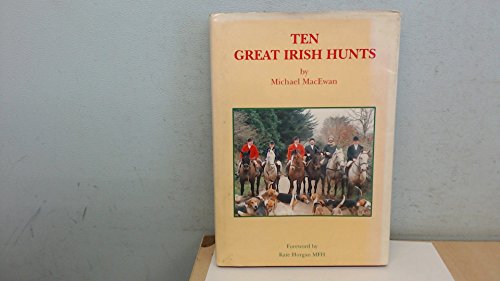 Stock image for Ten great Irish hunts for sale by R.E & G.B Way