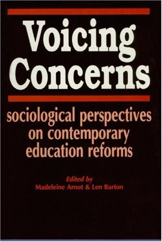 Stock image for Voicing Concerns: Sociological Perspectives on Contemporary Education Reforms for sale by Revaluation Books