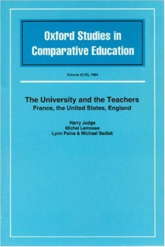 Stock image for The University and the Teachers: France, the United States, England (Oxford Studies in Comparative Education) for sale by Phatpocket Limited