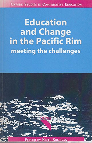 Imagen de archivo de Education and Change in the Pacific Rim: Meeting the Challenges (Oxford Studies in Comparative Education) a la venta por PsychoBabel & Skoob Books