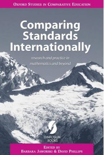 Stock image for Comparing Standards Internationally: Research and Practice in Mathematics and Beyond (Oxford Studies in Comparative Education) for sale by Phatpocket Limited