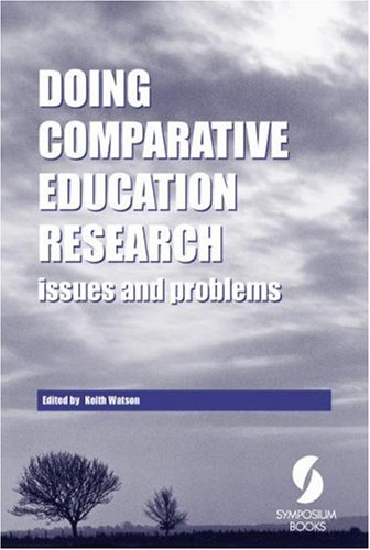 Stock image for Doing Comparative Education Research : Issues and Problems for sale by Better World Books