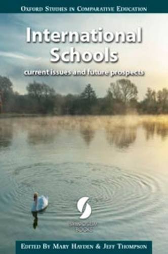 Stock image for International Schools: current issues and future prospects (Oxford Studies in Comparative Education) for sale by AwesomeBooks