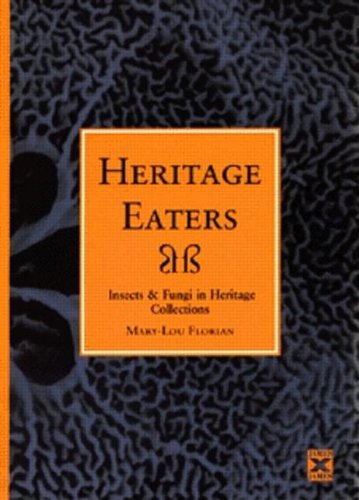Stock image for Heritage Eaters. Insects and Fungi in Heritage Collections for sale by ThriftBooks-Dallas