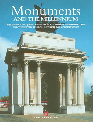 Stock image for Monuments and the Millennium: Proceedings of a Joint Conference Organised by English Heritage and the United Kingdom Institute for Conservation for sale by Green Ink Booksellers
