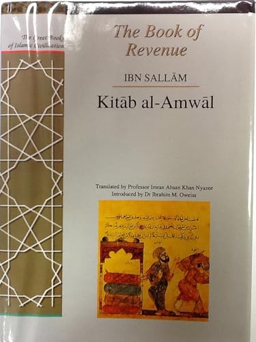 9781873938201: The Book of Revenue: Kitab Al-Amwal (The Great Books of Islamic Civilization)