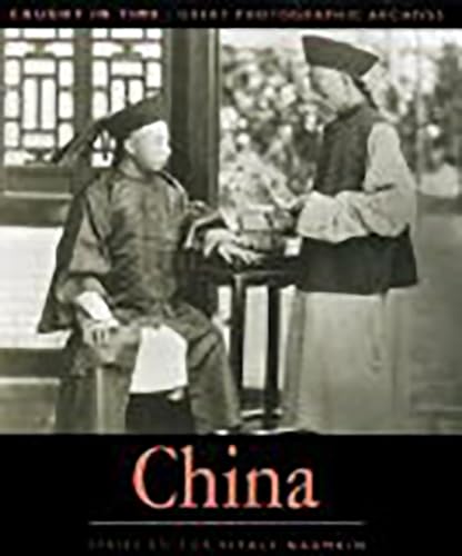 Beispielbild fr China: Caught in Time (Caught in Time: Great Photographic Archives) zum Verkauf von Wonder Book