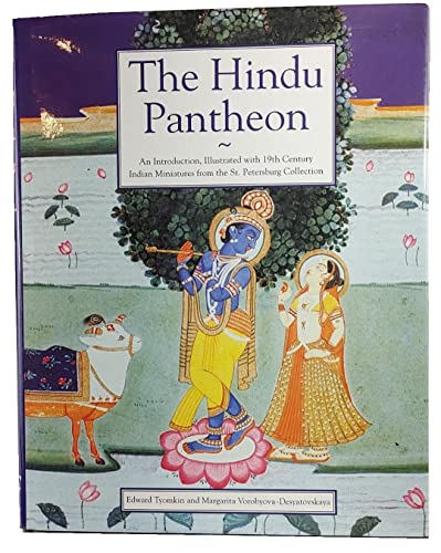 Stock image for The Hindu Pantheon: An Introduction Illustrated With 19th Century Indian Miniatures from the st Petersburg Collection for sale by SecondSale