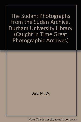 The Sudan : Photographs from the Sudan Archive, Durham University Library