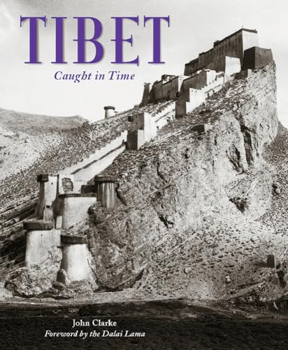 Tibet Caught in Time w/ foreword by the Dalai Lama