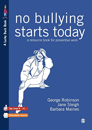 Stock image for No Bullying Starts Today: A Resource Book For Preventive Work (Lucky Duck Books) for sale by Lucky's Textbooks