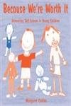 Beispielbild fr Because We?re Worth It: Enhancing Self-Esteem in Young Children: 952 (Lucky Duck Books) zum Verkauf von WorldofBooks