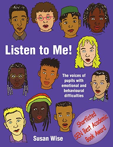 Stock image for Listen to Me: The Voices of Pupils with Emotional and Behavioural Difficulties: 952 (Lucky Duck Books) for sale by WorldofBooks