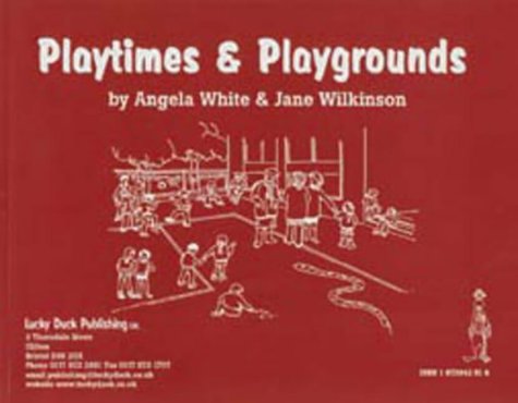 Imagen de archivo de Playtimes and Playgrounds: The Book (Lucky Duck Books) a la venta por Reuseabook