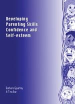 Beispielbild fr Developing Parenting Skills, Confidence and Self-Esteem: A Training Programme: 952 (Lucky Duck Books) zum Verkauf von WorldofBooks