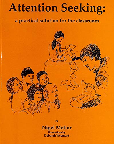 9781873942765: Attention Seeking: A Practical Solution for the Classroom (Lucky Duck Books)