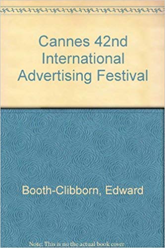 Imagen de archivo de Cannes 42nd International Advertising Festival a la venta por Aardvark Rare Books