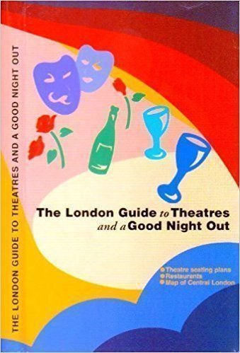 Beispielbild fr The London Guide to Theatres and a Good Night Out zum Verkauf von Reuseabook