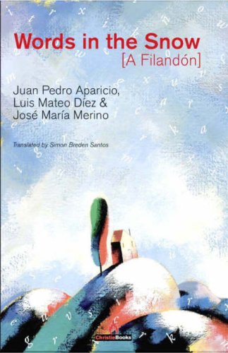 Words in the Snow (Clavileno) (9781873976326) by Juan Pedro Aparicio; Luis Mateo DÃ­ez; JosÃ© MarÃ­a Merino