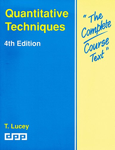 Quantitative Techniques (Complete Course Texts) (9781873981269) by T. Lucey