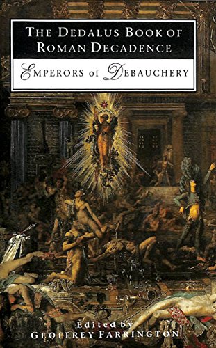 9781873982167: The Dedalus Book of Roman Decadence: Emperors of Debauchery