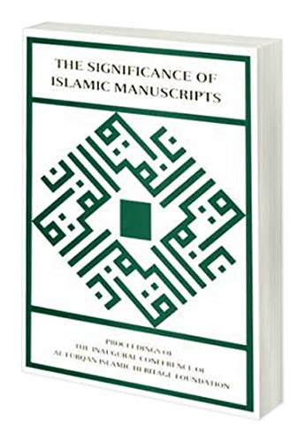 9781873992050: The Significance of Islamic Manuscripts: Proceedings of the Inaugural Conference of Al-Furqaoan Islamic Heritage Foundation (30th November - 1st December 1991) (Conference Proceedings)