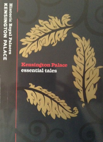 Stock image for Kensington Palace: Essential Tales for sale by Basement Seller 101