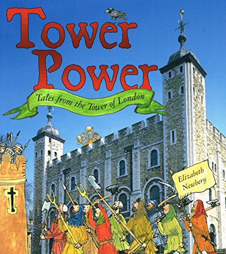 Beispielbild fr Tower Power: Tales from the Tower of London zum Verkauf von Wonder Book