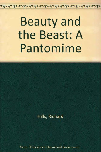 Beispielbild fr Beauty and the Beast: A Pantomime Hills, Richard zum Verkauf von Gareth Roberts