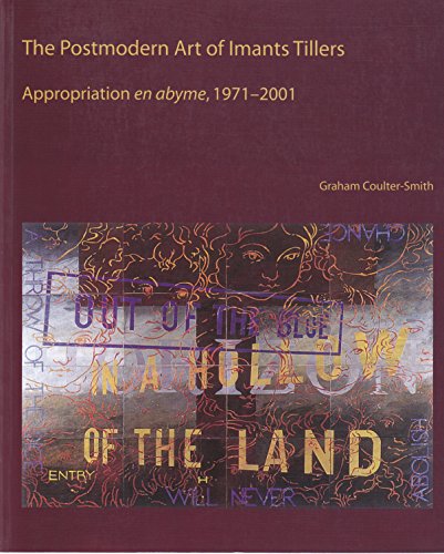 Beispielbild fr The Postmodern Art of Imants Tillers: Appropiation en abyme, 1971-2001 zum Verkauf von Anybook.com