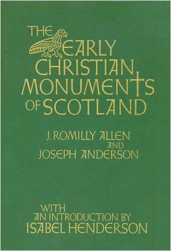 The Early Christian Monuments of Scotland (9781874012054) by Allen, J. Romilly; Anderson, J.