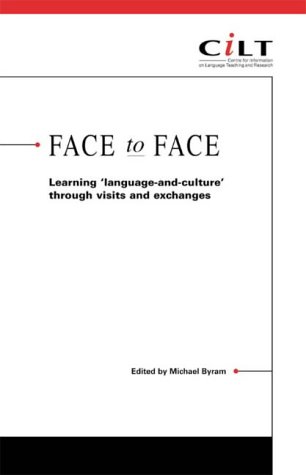 Beispielbild fr Face to Face: Learning Language-And-Culture Through Visits and Exchanges zum Verkauf von Anybook.com