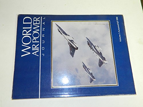 Imagen de archivo de World Air Power Journal, Vol. 3 (Autumn/Fall 1990) a la venta por Bookfeathers, LLC
