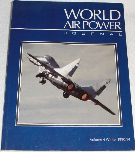 9781874023067: World Air Power Journal, Vol. 4, Winter 1990/91